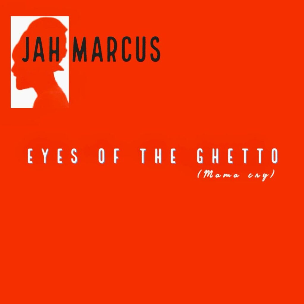Jah Marcus, Reggae, New Music, Music, New, AI, Mama Cry, Eyes of the Ghetto, Black River Sonics, Clatta Bumboo, Roots, Love, Linden & Coolidge, Rasta